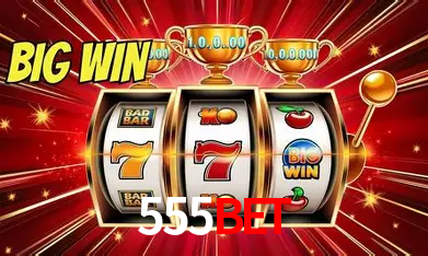 555bet Bônus - Pacote R$5.000 + VIP